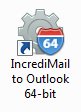 Shortcut for IncrediMail to Outlook 64-bit edition.